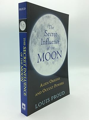 Seller image for THE SECRET INFLUENCE OF THE MOON: Alien Origins and Occult Powers for sale by Kubik Fine Books Ltd., ABAA