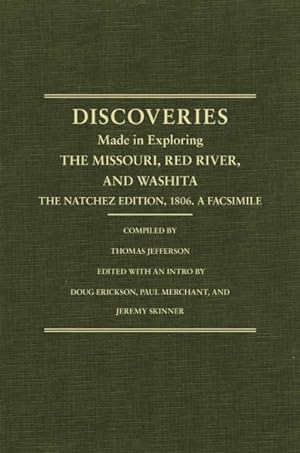 Immagine del venditore per Jefferson's Western Explorations : Discoveries Made In Exploring The Missouri, Red River And Washita by Captains Lewis and Clark, Doctor Sibley, and William Dunbar, and compliled by Thomas Jefferson venduto da GreatBookPricesUK