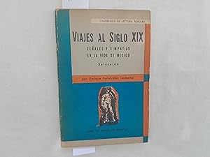 Imagen del vendedor de Viajes al siglo XIX. Seales y simpatas en la vida de Mxico. Coleccin La honda del espritu. Cuadernos de Lectura Popular Nmero 147. a la venta por Librera "Franz Kafka" Mxico.