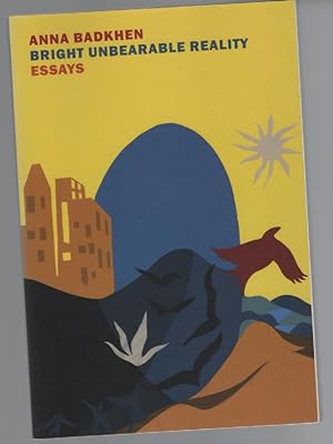 Seller image for Bright Unbearable Reality: Essays for sale by Turn-The-Page Books