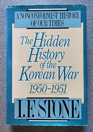 The Hidden History of the Korean War 1950-1951