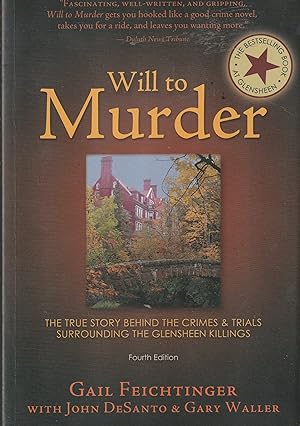 Bild des Verkufers fr Will to Murder: The True Story Behind the Crimes and Trials Surrounding the Glensheen Killings zum Verkauf von Elam's Books