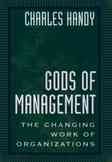 Seller image for Gods of Management : The Changing Work of Organizations for sale by GreatBookPricesUK