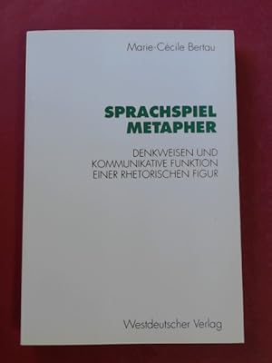 Bild des Verkufers fr Sprachspiel Metapher. Denkweisen und kommunikative Funktion einer rhetorischen Figur. zum Verkauf von Wissenschaftliches Antiquariat Zorn