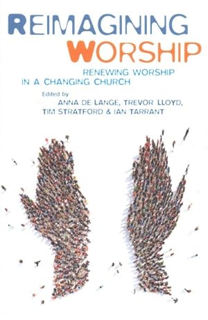 Bild des Verkufers fr Reimagining Worship : Renewing Worship in a Changing Church zum Verkauf von GreatBookPricesUK