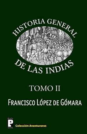Seller image for Historia General de las Indias, Tomo 2 -Language: spanish for sale by GreatBookPricesUK