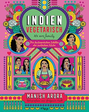 Indien vegetarisch Die kulinarischen Schätze der indischen Küche. Authentische indische Rezepte: ...