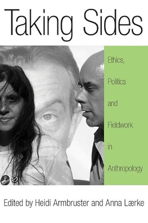 Immagine del venditore per Taking Sides : Ethics, Politics, and Fieldwork in Anthropology venduto da GreatBookPricesUK