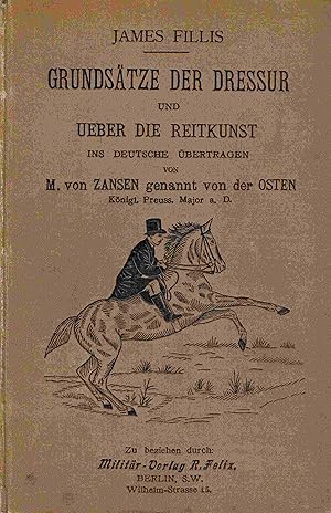 Grundsätze der Dressur und Ueber die Reitkunst.