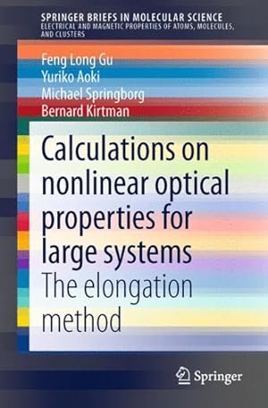 Bild des Verkufers fr Calculations on nonlinear optical properties for large systems : The elongation method zum Verkauf von GreatBookPricesUK