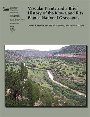 Bild des Verkufers fr Vascular Plants and a Brief History of the Kiowa and Rita Blanca National Grasslands zum Verkauf von GreatBookPricesUK