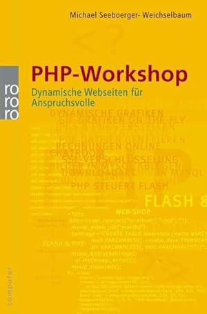 Image du vendeur pour PHP-Workshop: Dynamische Webseiten fr Anspruchsvolle mis en vente par Gerald Wollermann