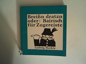 Immagine del venditore per Brein dratzn oder: Bairisch fr Zugereiste venduto da ANTIQUARIAT FRDEBUCH Inh.Michael Simon