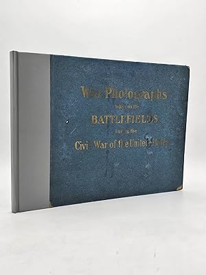 Original Photographs Taken on the Battlefields During the Civil War of the United States.