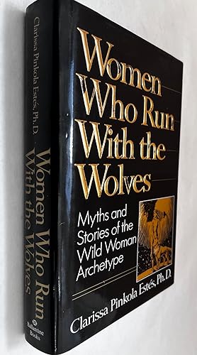 Seller image for Women Who Run With the Wolves; Myths and Stories of the Wild Woman Archetype for sale by CALVELLO BOOKS