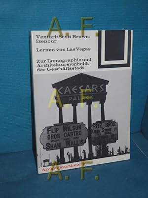 Imagen del vendedor de Lernen von LasVegas : zur Ikonographie u. Architektursymbolik d. Geschftsstadt. Robert Venturi , Denise Scott Brown , Steven Izenour. [Aus d. Amerikan. von Heinz Schollwck] / Bauwelt-Fundamente , 53 : Architekturtheorie a la venta por Antiquarische Fundgrube e.U.