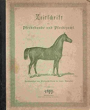 Zeitschrift für Pferdekunde und Pferdezucht. XVI. Jahrgang 1899.