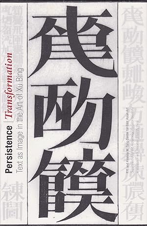 Immagine del venditore per Persistence / Transformation: Text as Image in the Art of Xu Bing venduto da Le Bookiniste, ABAA-ILAB-IOBA