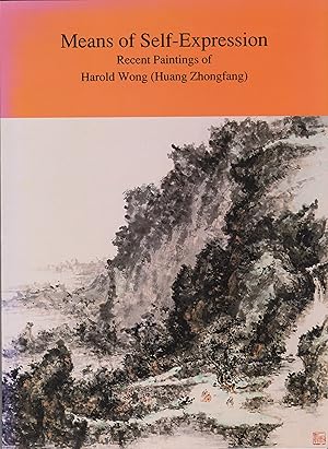 Means of Self-Expression: Recent Paintings of Harold Wong [Huang Zhongfang]
