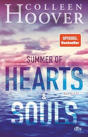 Summer of Hearts and Souls: Roman | Mitreißende Sommer-Liebesgeschichte  die deutsche Ausgabe de...