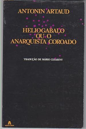 Seller image for Heliogabalo ou o Anarquista Coroado for sale by Beasley Books, ABAA, ILAB, MWABA