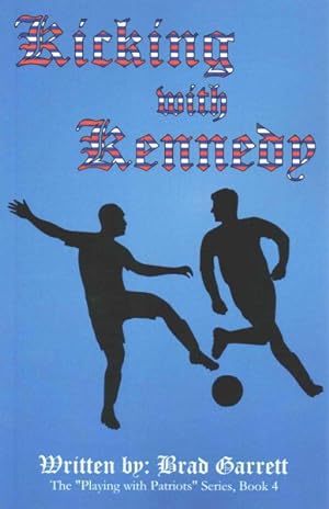 Imagen del vendedor de Kicking With Kennedy a la venta por GreatBookPrices