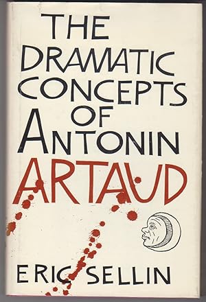 Bild des Verkufers fr The Dramatic Concepts Of Antonin Artaud zum Verkauf von Beasley Books, ABAA, ILAB, MWABA