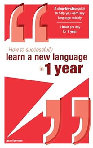 Bild des Verkufers fr How to Successfully Learn a New Language in 1 Year zum Verkauf von GreatBookPrices