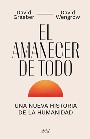 Bild des Verkäufers für El amanecer de todo -Language: Spanish zum Verkauf von GreatBookPrices
