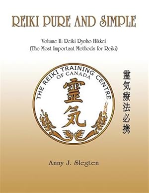 Bild des Verkufers fr Reiki Pure and Simple Volume 2: Reiki Ryoho Hikkei (the Most Important Methods for Reiki) zum Verkauf von GreatBookPrices