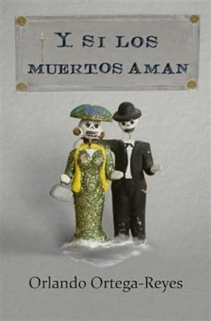 Image du vendeur pour Y si los muertos aman / And if the dead love : 13 Cuentos De Nicaragua -Language: spanish mis en vente par GreatBookPrices