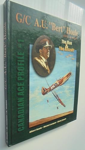 Bild des Verkufers fr G/C A. U. " Bert " Houle DFC and BAR - the Man and the Aircraft - Canadian Ace Profile # 1. SIGNED BY HOULE & LAVIGNE zum Verkauf von Phoenix Books NZ