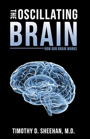 Immagine del venditore per Oscillating Brain : How Our Brain Works venduto da GreatBookPrices
