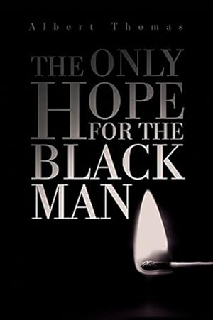 Bild des Verkufers fr Only Hope for the Black Man zum Verkauf von GreatBookPrices