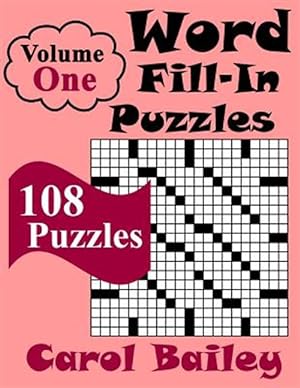 Seller image for Word Fill-In Puzzles, Volume 1, 108 Puzzles for sale by GreatBookPrices
