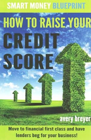 Seller image for How to Raise Your Credit Score for sale by GreatBookPrices
