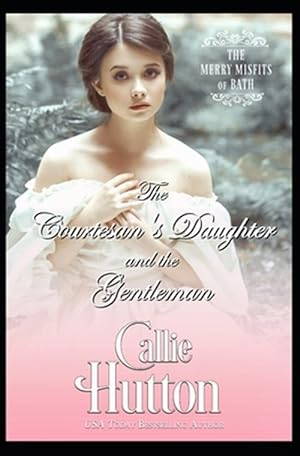 Immagine del venditore per The Courtesan's Daughter and the Gentleman venduto da GreatBookPrices
