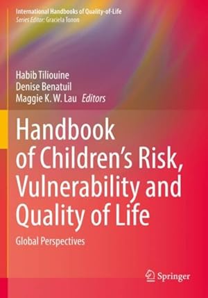 Imagen del vendedor de Handbook of Children?s Risk, Vulnerability and Quality of Life : Global Perspectives a la venta por GreatBookPrices