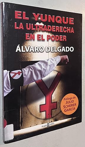 Imagen del vendedor de El yunque / Anvil: La ultraderecha en el poder / The Extreme Right in Power (Spanish Edition a la venta por Once Upon A Time