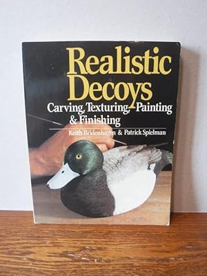 Immagine del venditore per Realistic Decoys: Carving, Texturing, Painting and Finishing venduto da Old Scrolls Book Shop