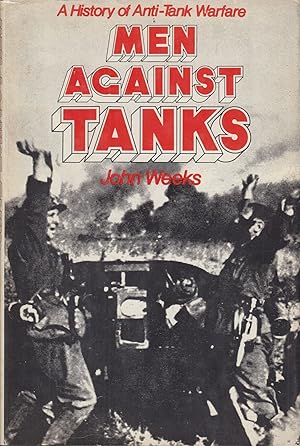 Seller image for Men Against Tanks: A History of Anti-Tank Warfare for sale by Adventures Underground