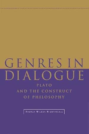 Seller image for Genres in Dialogue : Plato and the Construct of Philosophy for sale by GreatBookPrices