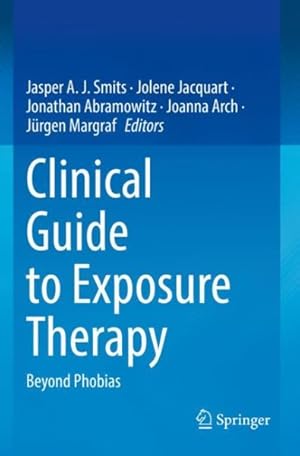 Bild des Verkufers fr Clinical Guide to Exposure Therapy : Beyond Phobias zum Verkauf von GreatBookPrices