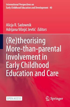 Immagine del venditore per (Re)theorising More-than-parental Involvement in Early Childhood Education and Care venduto da BuchWeltWeit Ludwig Meier e.K.