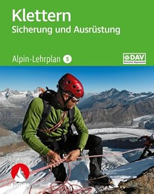 Seller image for Alpin-Lehrplan 5: Klettern - Sicherung und Ausrstung for sale by Wegmann1855