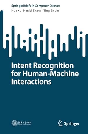 Seller image for Intent Recognition for Human-Machine Interactions for sale by BuchWeltWeit Ludwig Meier e.K.
