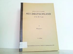 Seller image for Alt-Deutschland unter der Lupe. Hier Band 2: Bayern. for sale by Antiquariat Ehbrecht - Preis inkl. MwSt.