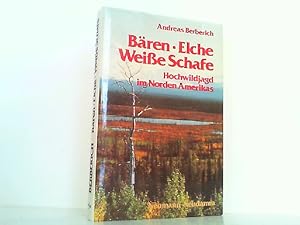 Seller image for Bren, Elche, weie Schafe. Hochwildjagd im Norden Amerikas. for sale by Antiquariat Ehbrecht - Preis inkl. MwSt.