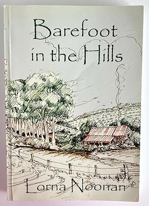 Barefoot in the Hills: A Slice of Life by Lorna Noonan