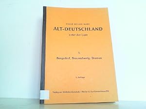 Seller image for Alt-Deutschland unter der Lupe. Hier Band 3: Bergedorf, Braunschweig, Bremen. for sale by Antiquariat Ehbrecht - Preis inkl. MwSt.